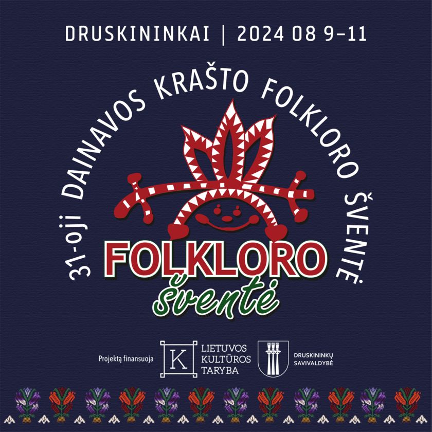 
Dainavos krašto folkloro šventė Druskininkuose: šok, dainuok, kurk, pažink tradicijas, išsaugok atmintį                